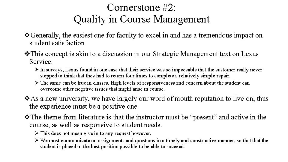 Cornerstone #2: Quality in Course Management v. Generally, the easiest one for faculty to