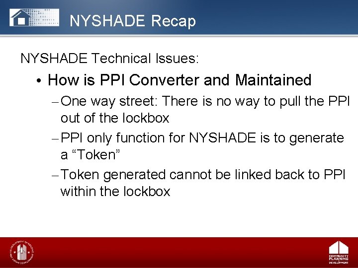 NYSHADE Recap NYSHADE Technical Issues: • How is PPI Converter and Maintained – One