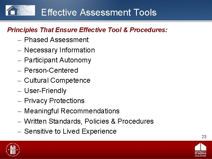 Effective Assessment Tools Principles That Ensure Effective Tool & Procedures: – – – –