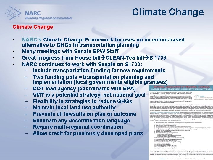 Climate Change • • NARC’s Climate Change Framework focuses on incentive-based alternative to GHGs