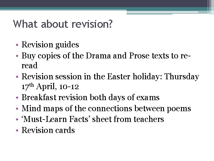 What about revision? • Revision guides • Buy copies of the Drama and Prose