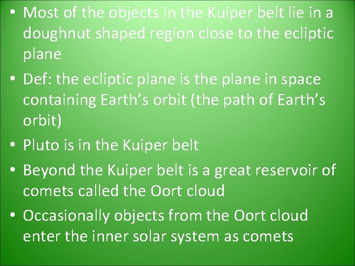 • Most of the objects in the Kuiper belt lie in a doughnut • Most of the objects in the Kuiper belt lie in a doughnut