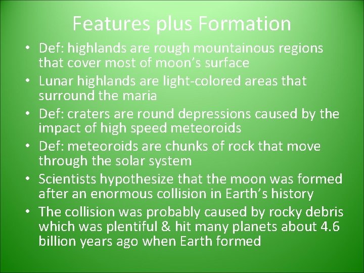 Features plus Formation • Def: highlands are rough mountainous regions that cover most of Features plus Formation • Def: highlands are rough mountainous regions that cover most of