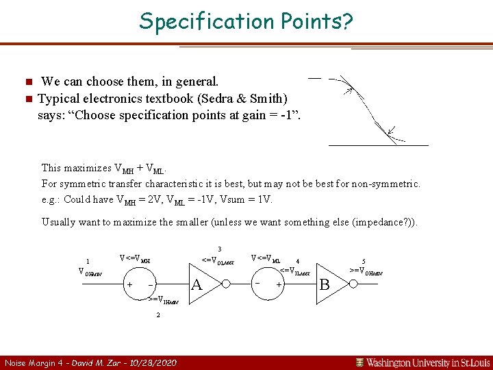 Specification Points? n n We can choose them, in general. Typical electronics textbook (Sedra