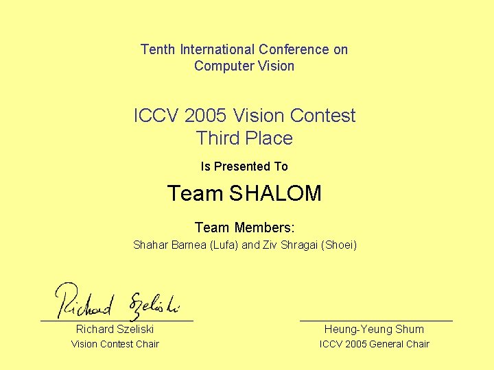 Tenth International Conference on Computer Vision ICCV 2005 Vision Contest Third Place Is Presented