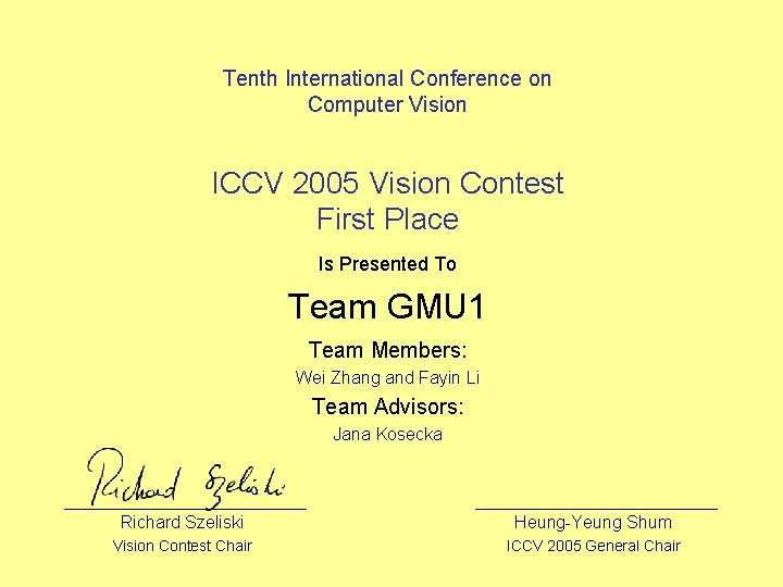 Tenth International Conference on Computer Vision ICCV 2005 Vision Contest First Place Is Presented