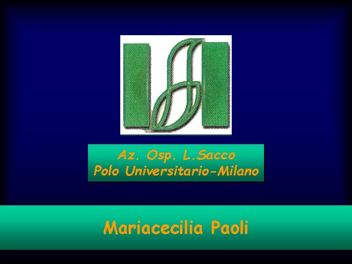 Az. Osp. L. Sacco Polo Universitario-Milano Mariacecilia Paoli 