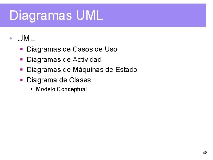 Diagramas UML • UML § § Diagramas de Casos de Uso Diagramas de Actividad