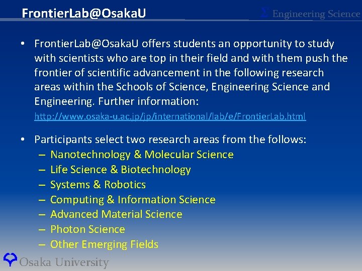 Frontier. Lab@Osaka. U Σ Engineering Science • Frontier. Lab@Osaka. U offers students an opportunity