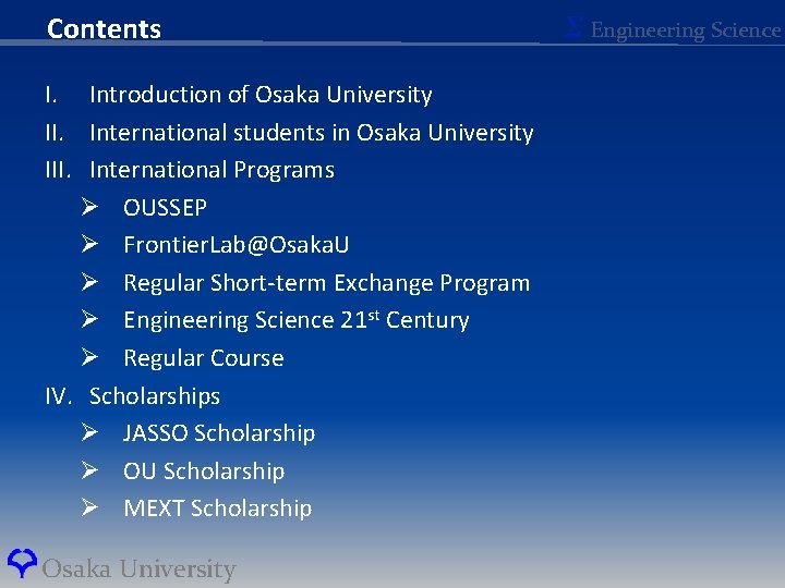 Contents I. Introduction of Osaka University II. International students in Osaka University III. International