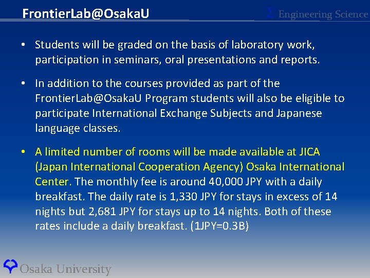 Frontier. Lab@Osaka. U Σ Engineering Science • Students will be graded on the basis