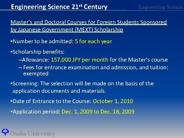 Engineering Science 21 st Century Σ Engineering Science Master’s and Doctoral Courses for Foreign