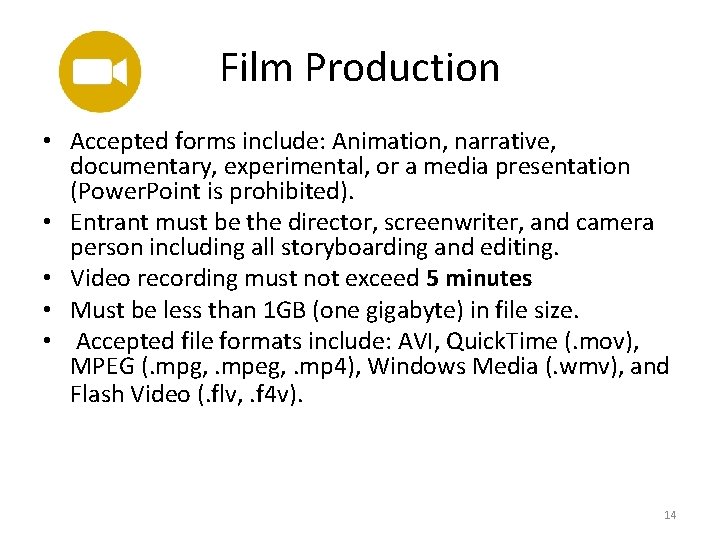 Film Production • Accepted forms include: Animation, narrative, documentary, experimental, or a media presentation