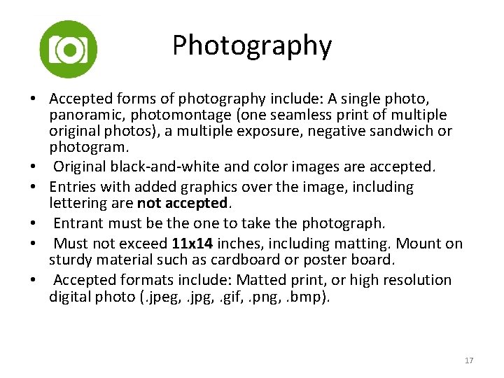 Photography • Accepted forms of photography include: A single photo, panoramic, photomontage (one seamless