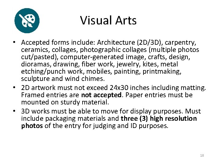 Visual Arts • Accepted forms include: Architecture (2 D/3 D), carpentry, ceramics, collages, photographic