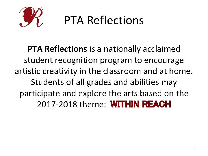 PTA Reflections is a nationally acclaimed student recognition program to encourage artistic creativity in