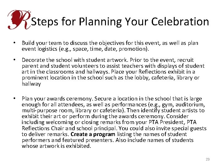 Steps for Planning Your Celebration • Build your team to discuss the objectives for