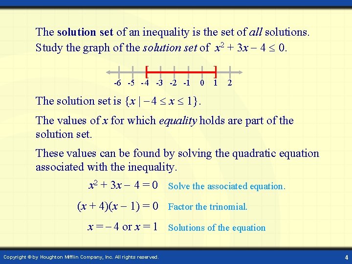 The solution set of an inequality is the set of all solutions. Study the