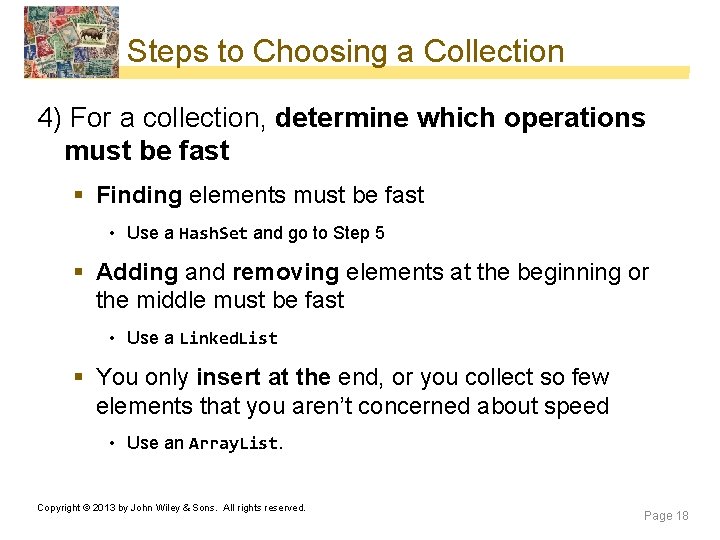 Steps to Choosing a Collection 4) For a collection, determine which operations must be Steps to Choosing a Collection 4) For a collection, determine which operations must be
