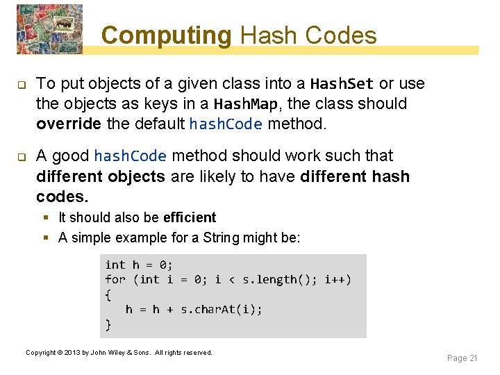 Computing Hash Codes q q To put objects of a given class into a Computing Hash Codes q q To put objects of a given class into a