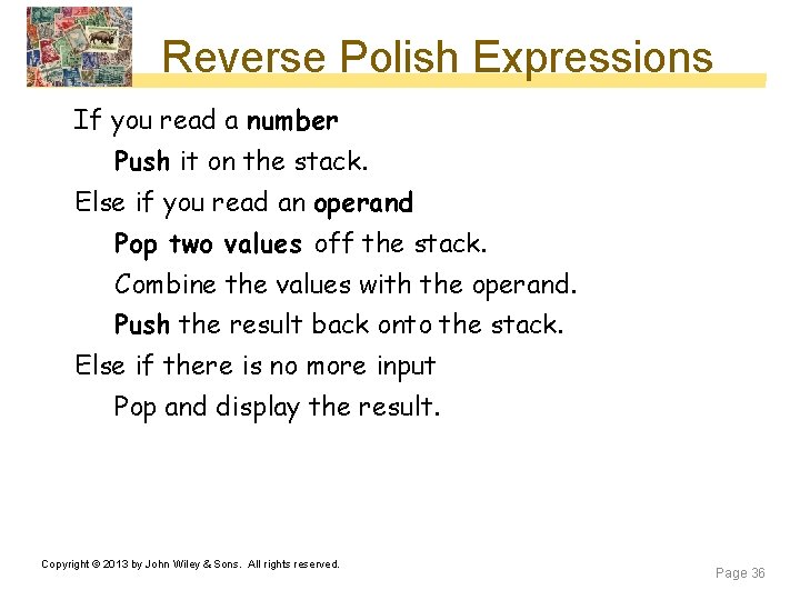 Reverse Polish Expressions If you read a number Push it on the stack. Else Reverse Polish Expressions If you read a number Push it on the stack. Else