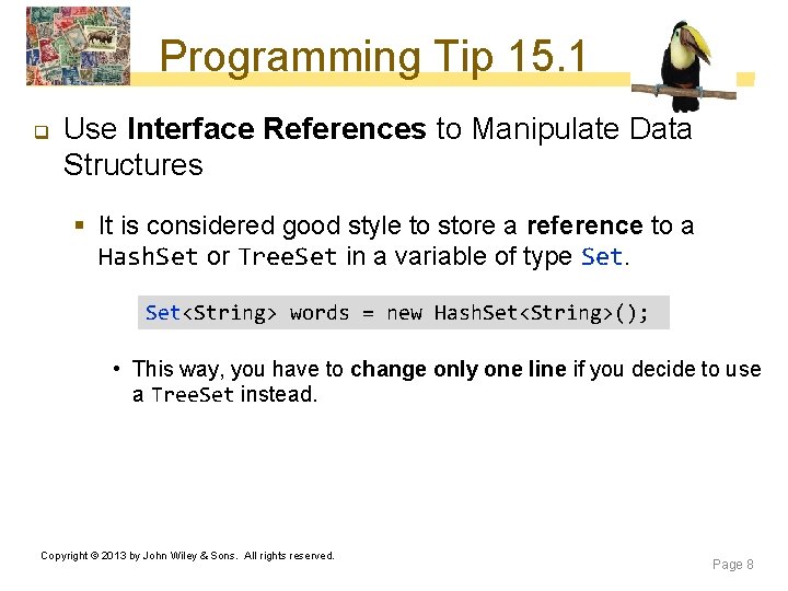 Programming Tip 15. 1 q Use Interface References to Manipulate Data Structures § It Programming Tip 15. 1 q Use Interface References to Manipulate Data Structures § It