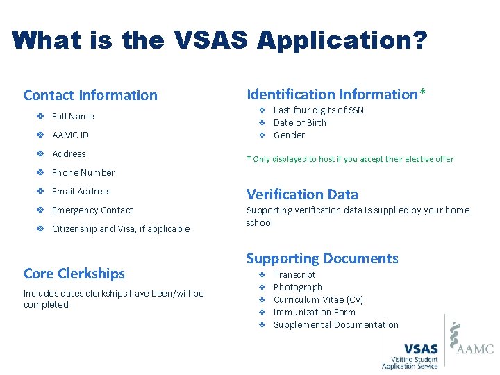 What is the VSAS Application? Contact Information v Full Name v AAMC ID v