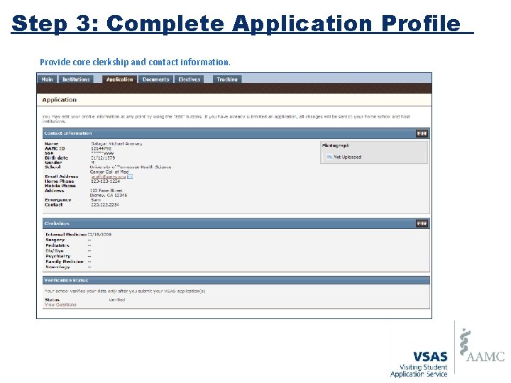 Step 3: Complete Application Profile Provide core clerkship and contact information. 