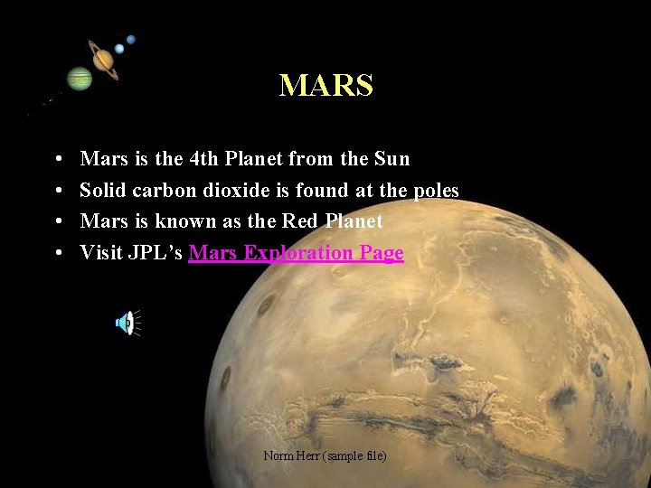 MARS • • Mars is the 4 th Planet from the Sun Solid carbon