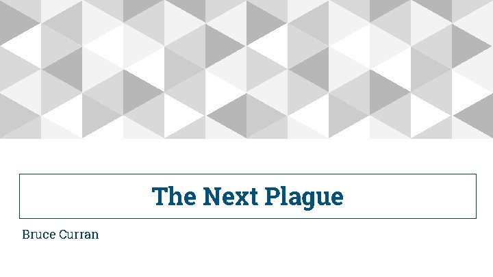 The Next Plague Bruce Curran 