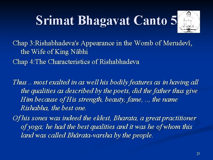 Srimat Bhagavat Canto 5 Chap 3: Rishabhadeva's Appearance in the Womb of Merudevî, the Srimat Bhagavat Canto 5 Chap 3: Rishabhadeva's Appearance in the Womb of Merudevî, the