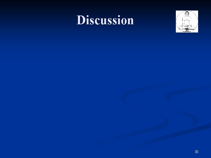 Discussion 30 Discussion 30