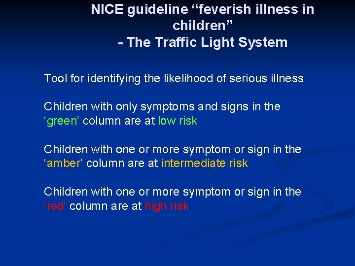 NICE guideline “feverish illness in children” - The Traffic Light System Tool for identifying