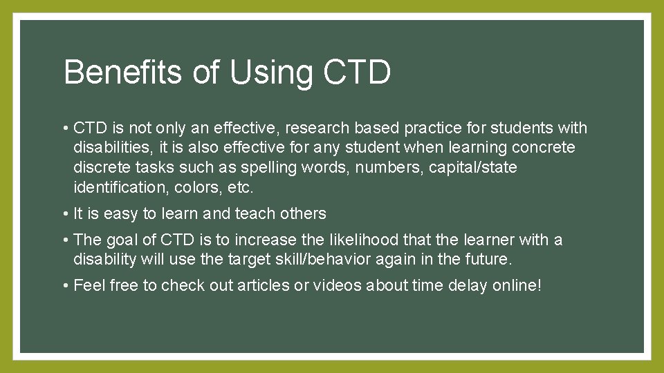 Benefits of Using CTD • CTD is not only an effective, research based practice