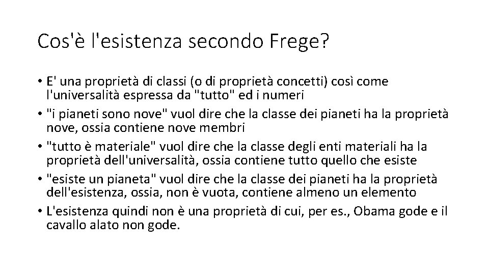 Cos'è l'esistenza secondo Frege? • E' una proprietà di classi (o di proprietà concetti)