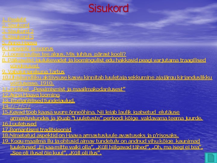 Sisukord 1. Pealeht 2. Sisukord 3. Sisukord 2 4. Sisukord 3 5. Anna Haava