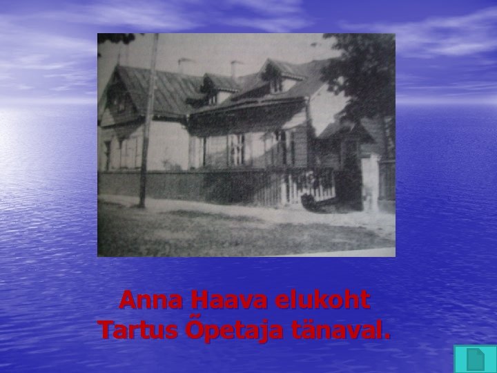 Anna Haava elukoht Tartus Õpetaja tänaval. 