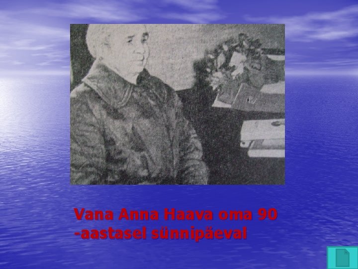 Vana Anna Haava oma 90 -aastasel sünnipäeval 