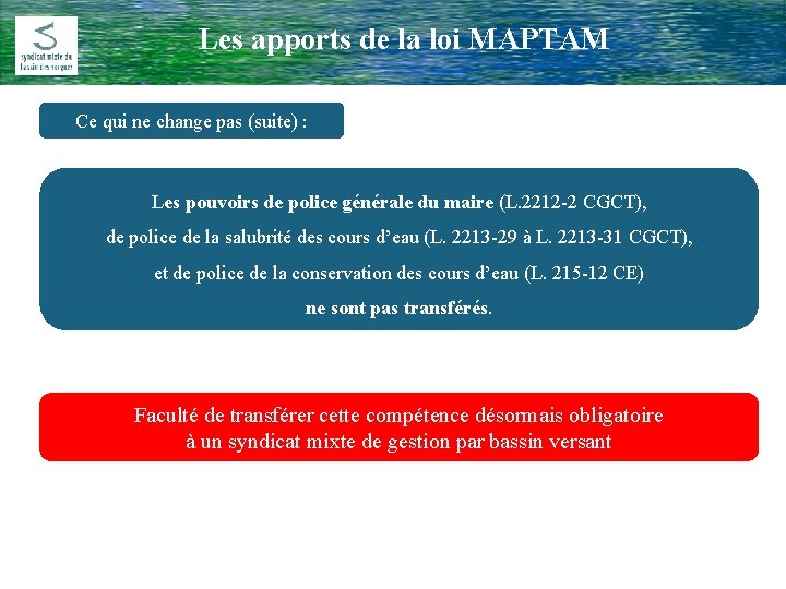 Les apports de la loi MAPTAM Comité Rivière du 17 Février 2009 Ce qui