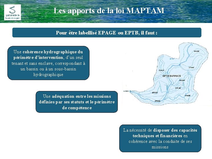 Les apports de la loi MAPTAM Comité Rivière du 17 Février 2009 Pour être