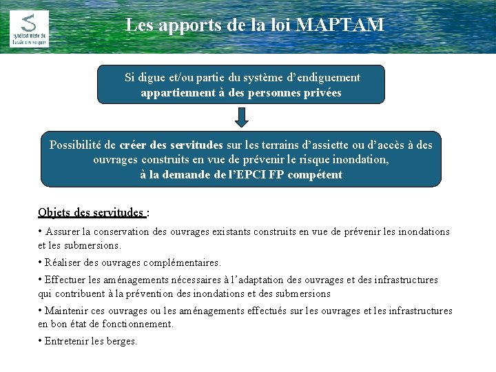 Les apports de la loi MAPTAM Comité Rivière du 17 Février 2009 Si digue