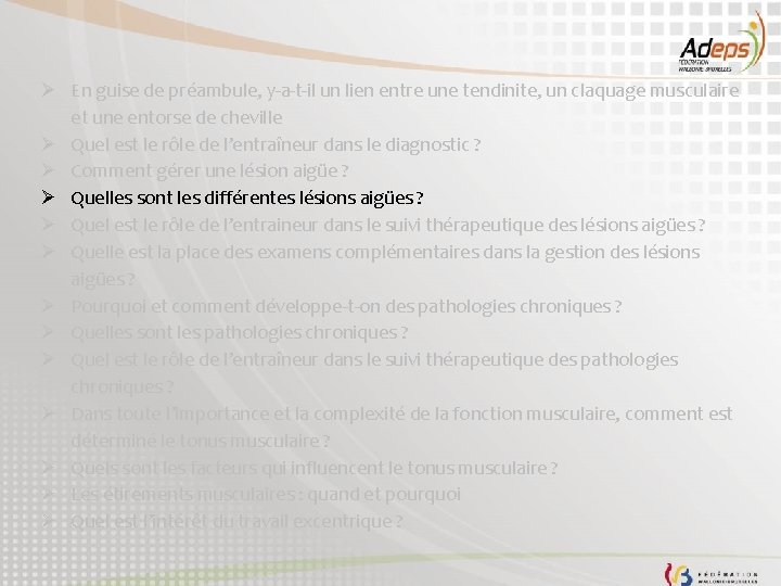  En guise de préambule, y-a-t-il un lien entre une tendinite, un claquage musculaire