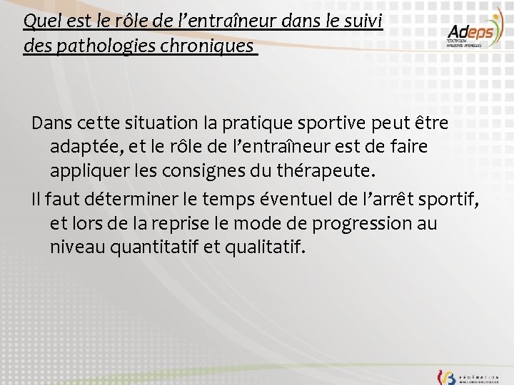 Quel est le rôle de l’entraîneur dans le suivi des pathologies chroniques Dans cette