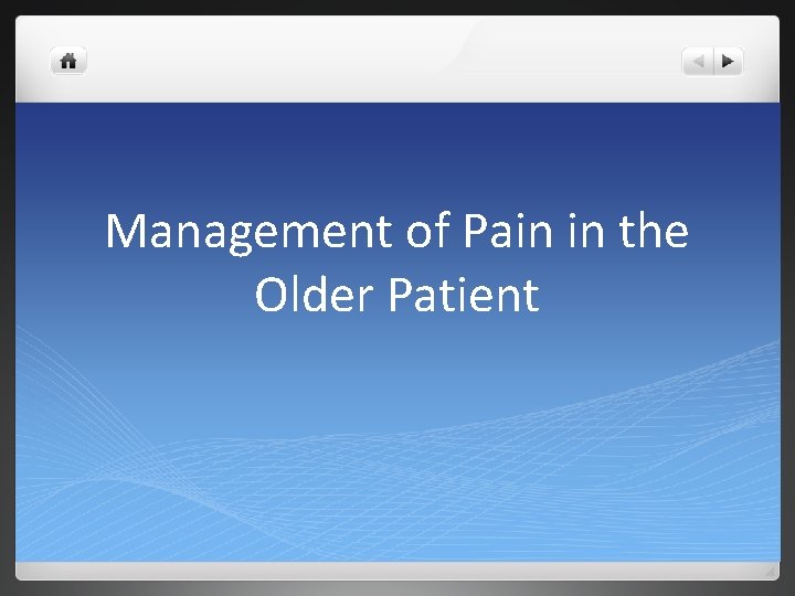 Management of Pain in the Older Patient Guideline