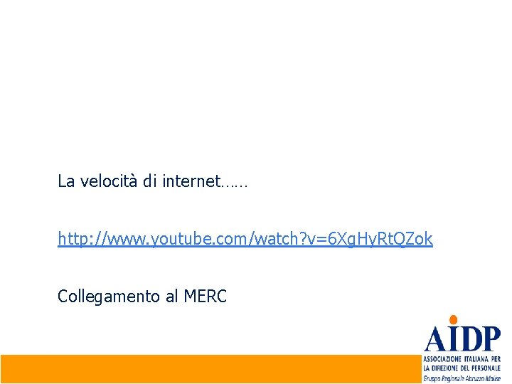 La velocità di internet…… http: //www. youtube. com/watch? v=6 Xg. Hy. Rt. QZok Collegamento