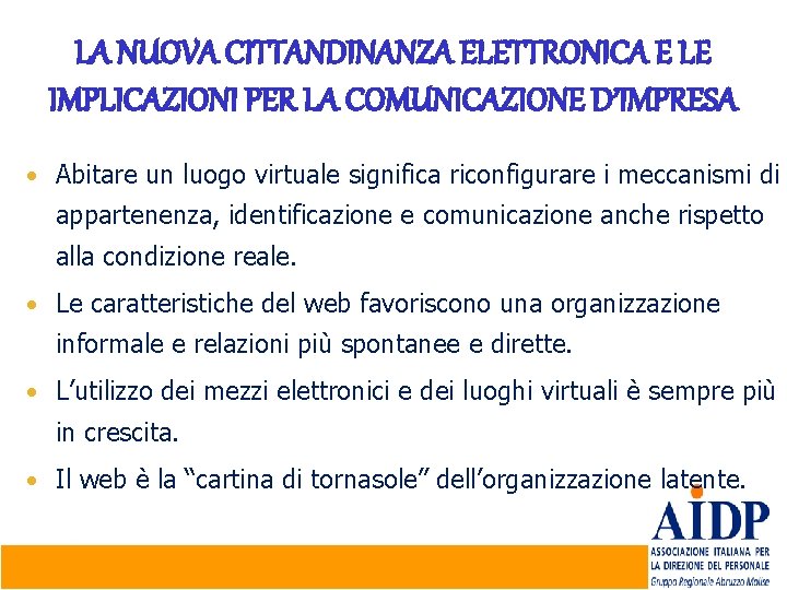 LA NUOVA CITTANDINANZA ELETTRONICA E LE IMPLICAZIONI PER LA COMUNICAZIONE D’IMPRESA • Abitare un