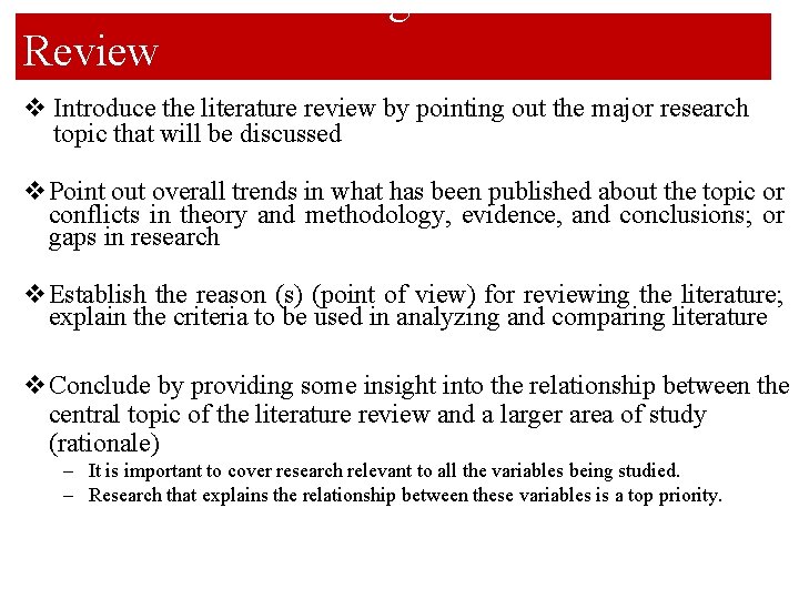 Guideline for Writing a Literature Review v Introduce the literature review by pointing out