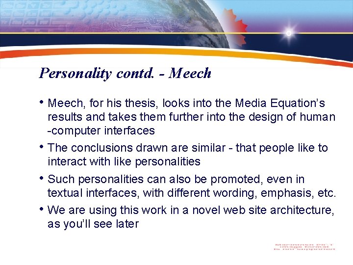 Personality contd. - Meech • Meech, for his thesis, looks into the Media Equation’s