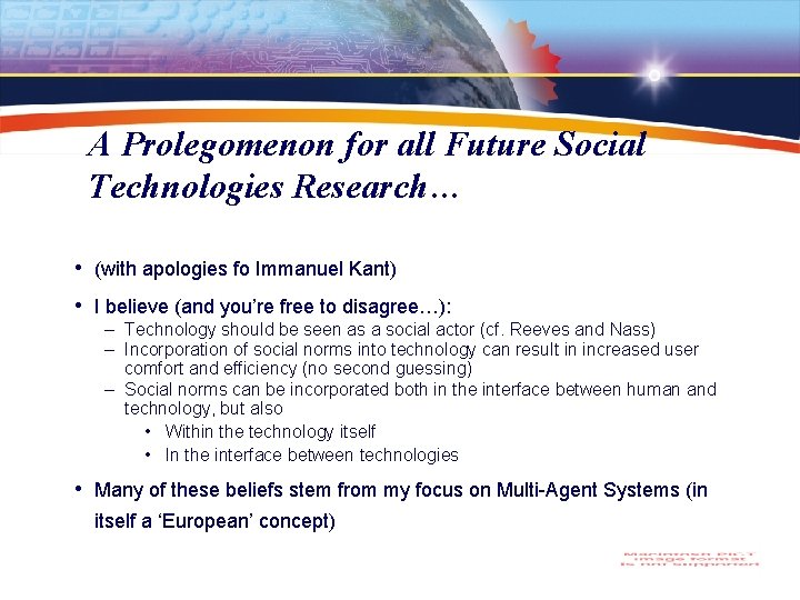 A Prolegomenon for all Future Social Technologies Research… • (with apologies fo Immanuel Kant)