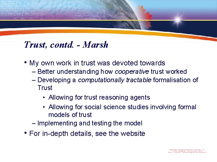 Trust, contd. - Marsh • My own work in trust was devoted towards –